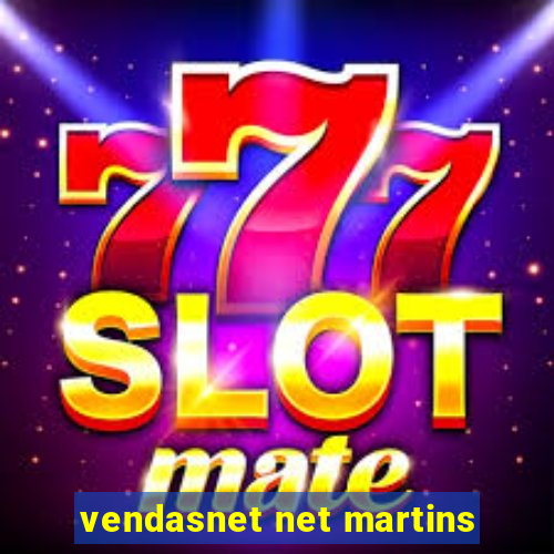 vendasnet net martins